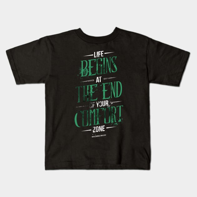 Life Begins At The End Of Your Comfort Zone Kids T-Shirt by Mahija